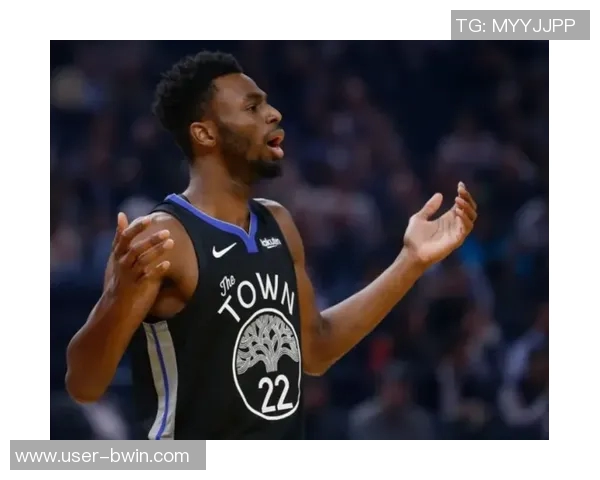 维金斯在勇士队内依然备受赞誉球队舍不得放弃他的价值与贡献